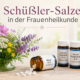 Schüssler Salze in der Frauenheilkunde